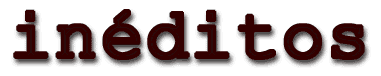 in&eacute;ditos