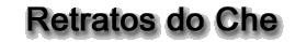 retratros do che